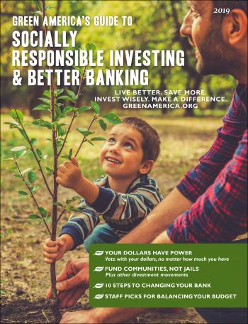 Guide To Socially Responsible Investing And Better Banking | Green America